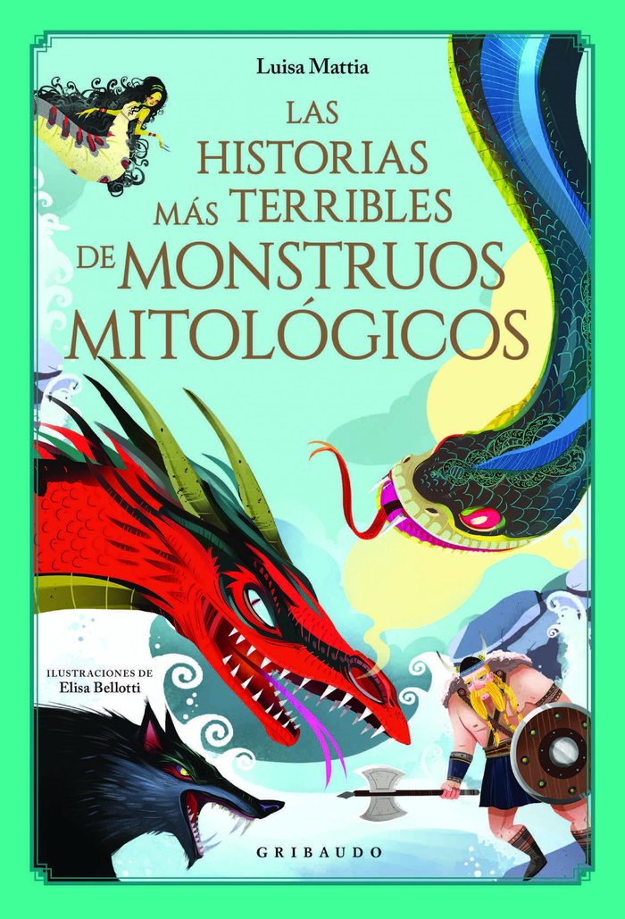 Las historias más terribles de monstruos mitológicos, de Mattia, Luisa | portada del libro