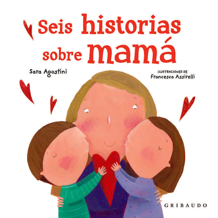 Seis historias sobre mamá, de Agostini, Sara | portada del libro