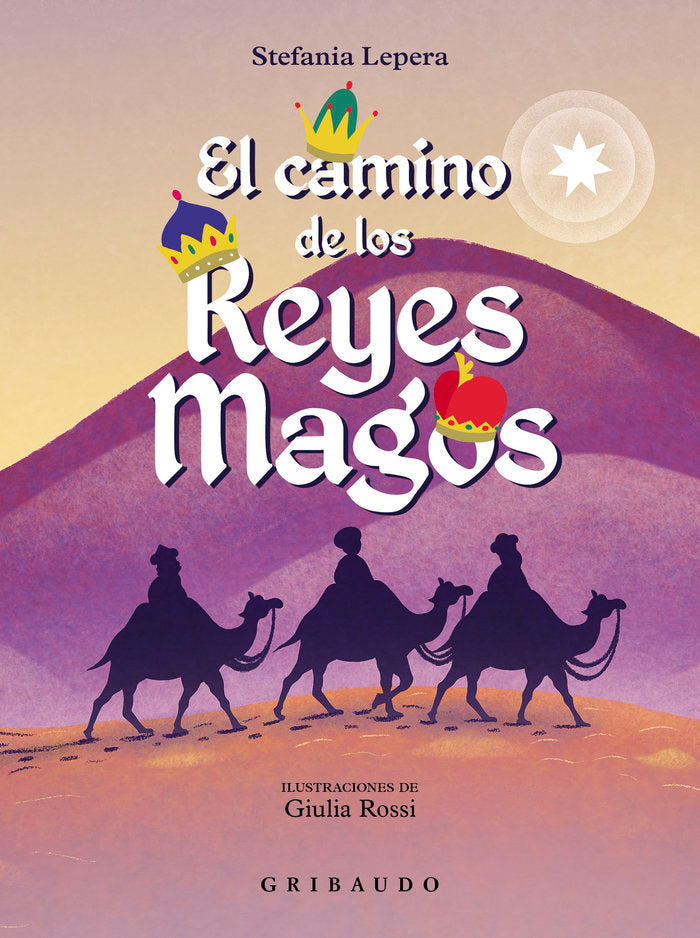 El camino de los Reyes Magos, de Lepera, Stefania | portada del libro