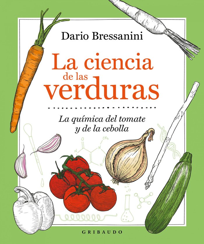LA CIENCIA DE LAS VERDURAS, de BRESSANINI, DARIO | portada del libro