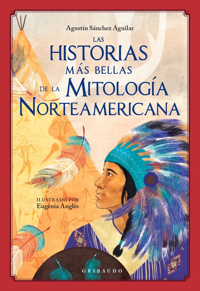 LAS HISTORIAS MAS BELLAS DE LA MITOLOGIA NORTEAMERICANA, de SANCHEZ AGUILAR, AGUSTIN | portada del libro