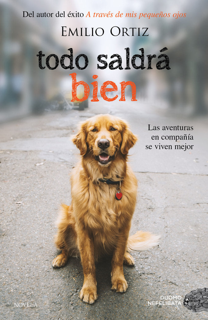 Todo saldrá bien, de Ortiz Pulido, Emilio | portada del libro