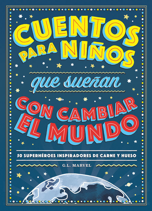 Cuentos para niños que sueñan con cambiar el mundo, de Marvel, G. L. | portada del libro