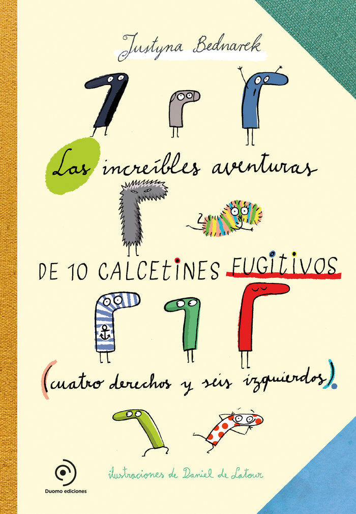 Las asombrosas aventuras de los calcetines fugitivos, de Bednarek, Justyna | portada del libro