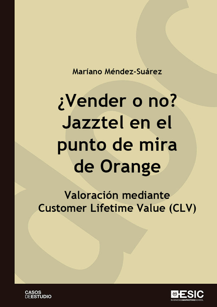 ¿Vender o no? Jazztel en el punto de mira de Orange, de Méndez Suárez, Mariano | portada del libro