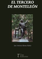 EL TERCERO DE MONTELEON, de José Antonio Ramos Rubio | portada del libro