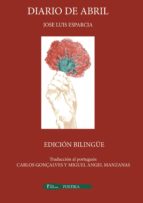 DIARIO DE ABRIL  EDICIÓN BILINGUE, de JOSE LUIS ESPARCIA | portada del libro