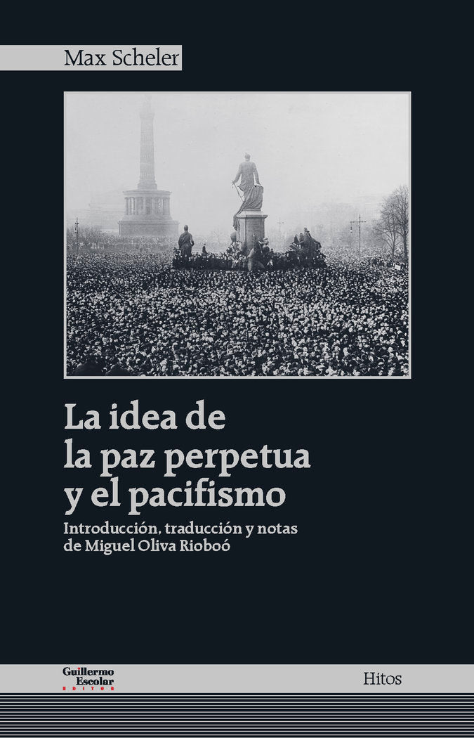 La idea de la paz perpetua y el pacifismo, de Scheler, Max | portada del libro