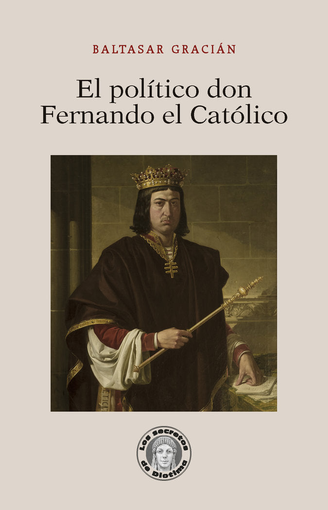 El político don Fernando el Católico, de Gracián, Baltasar | portada del libro