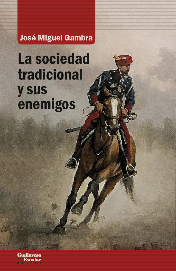 La sociedad tradicional y sus enemigos, de Gambra Gutiérrez, José Miguel | portada del libro
