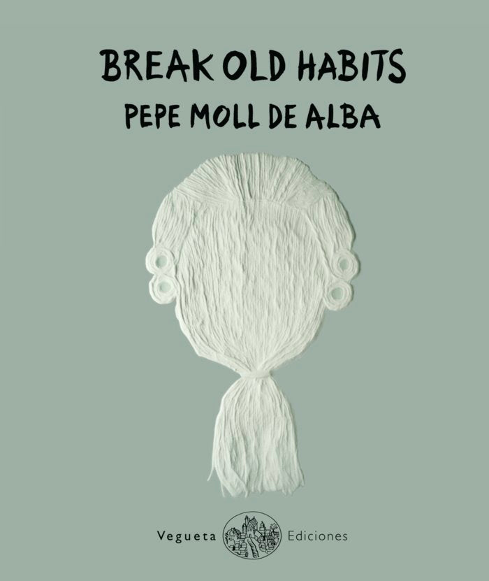Break Old Habits, de Pepe Moll de Alba | portada del libro