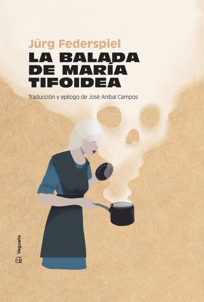 LA BALADA DE MARIA TIFOIDEA, de FEDERSPIEL, JURG | portada del libro