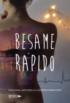 BESAME RÁPIDO, de GIULIANA ANTONELLA LOURDES MANCUS | portada del libro