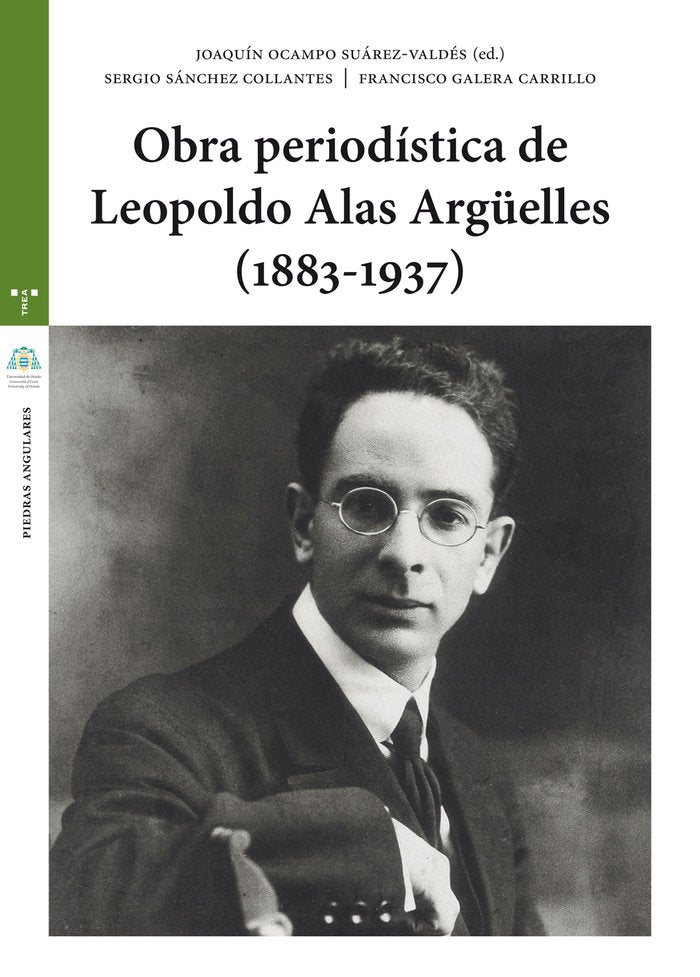 Obra periodística de Leopoldo Alas Argüelles (1883-1937), de Sánchez Collantes, Sergio | portada del libro