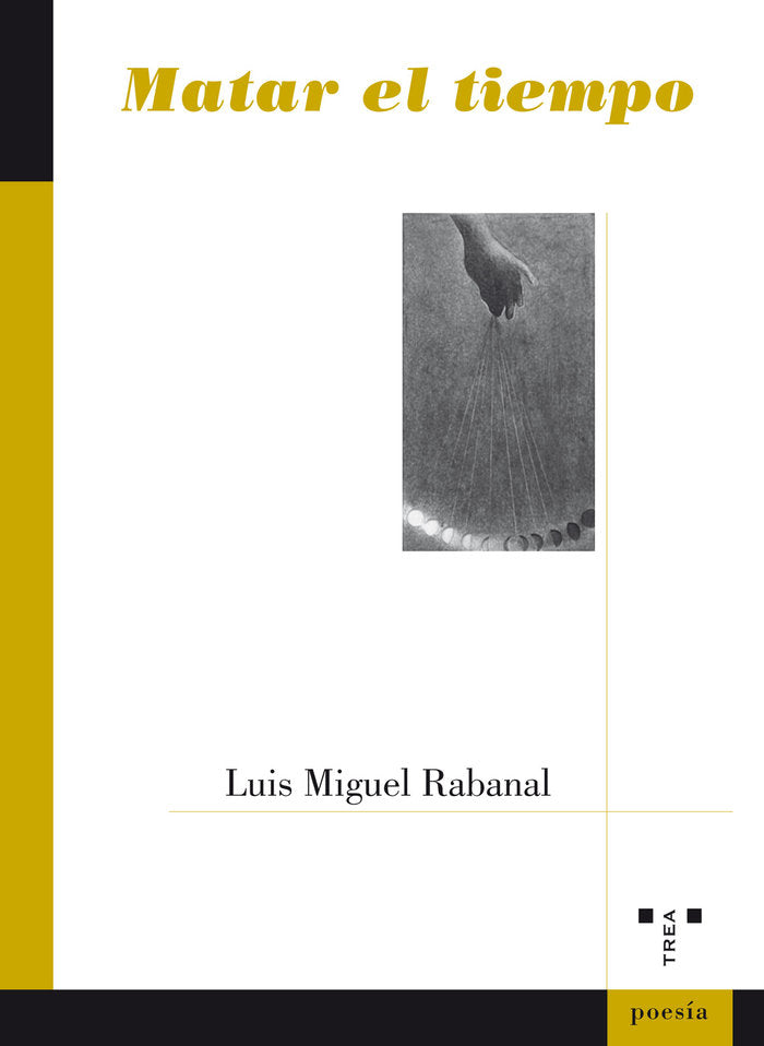 Matar el tiempo, de Rabanal Rabanal, Luis Miguel | portada del libro