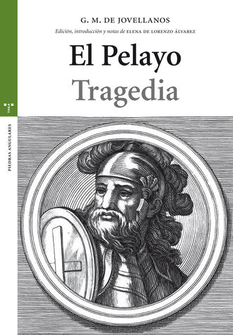 El Pelayo. Tragedia, de Jovellanos, Gaspar Melchor de | portada del libro