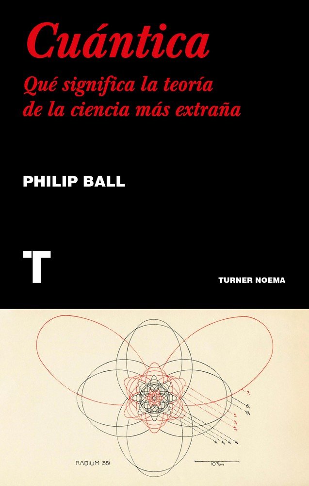 Cuántica, de Ball, Philip | portada del libro