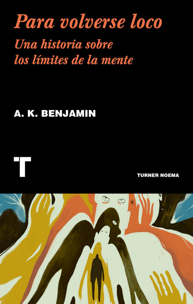 Para volverse loco, de Benjamin, A.K | portada del libro