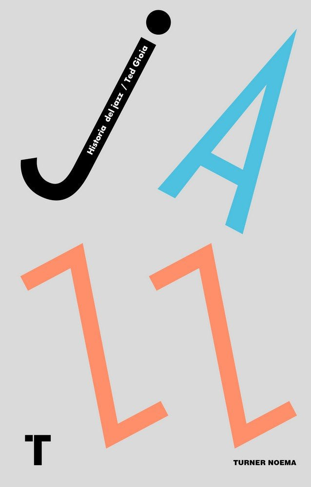 Historia del jazz, de Gioia, Ted | portada del libro