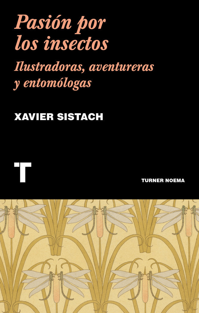 Pasión por los insectos, de Sistach, Xavier | portada del libro