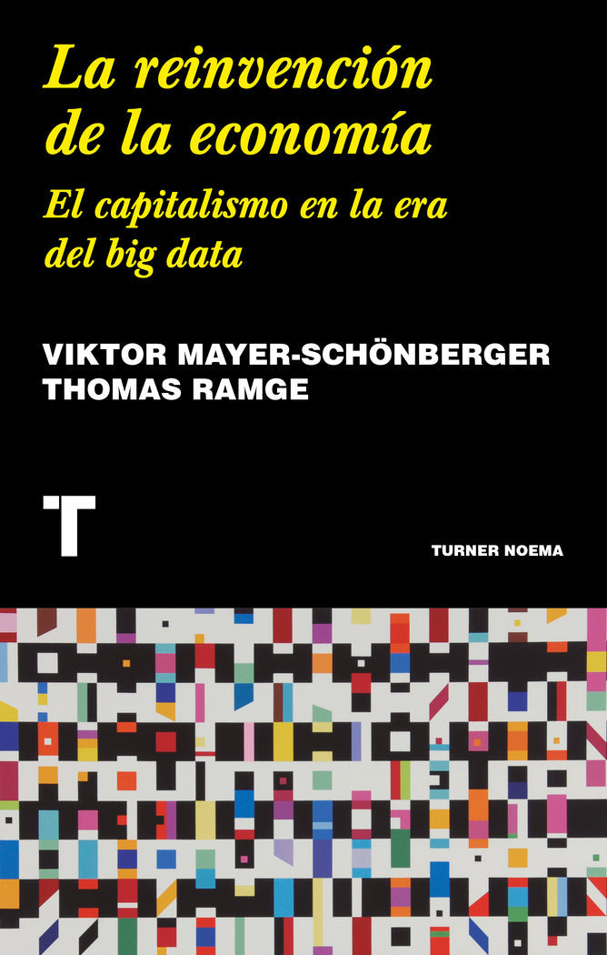 La reinvención de la economía, de Mayer-Schönberger, Viktor | portada del libro