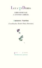 LUZ A TI DEBIDA, de Varios autores | portada del libro