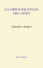 OBSOLESCENCIA DEL ODIO, LA, de Günther Anders | portada del libro