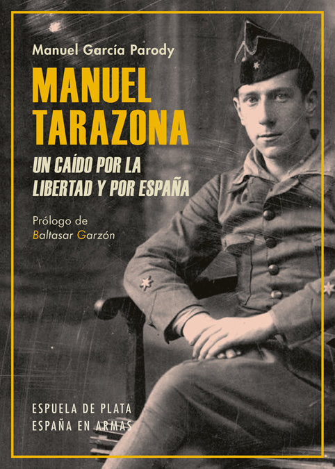 Manuel Tarazona. Un caído por la libertad y por España, de García Parody, Manuel | portada del libro