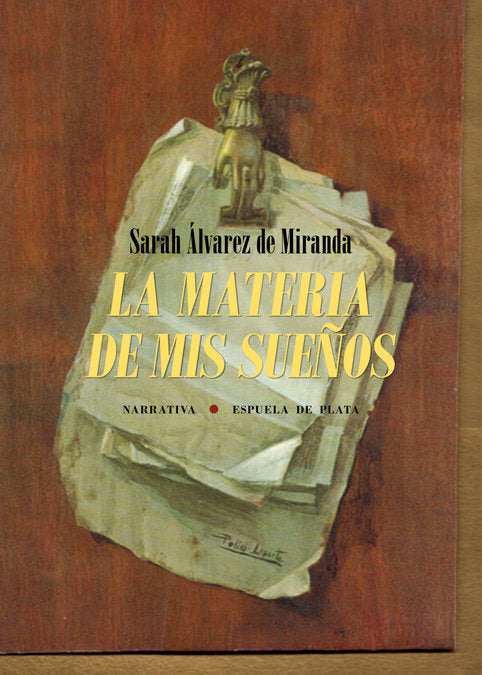 La materia de mis sueños, de Álvarez de Miranda, Sarah | portada del libro