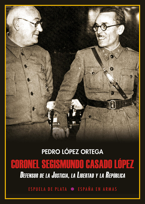 Coronel Segismundo Casado López, de López Ortega, Pedro | portada del libro