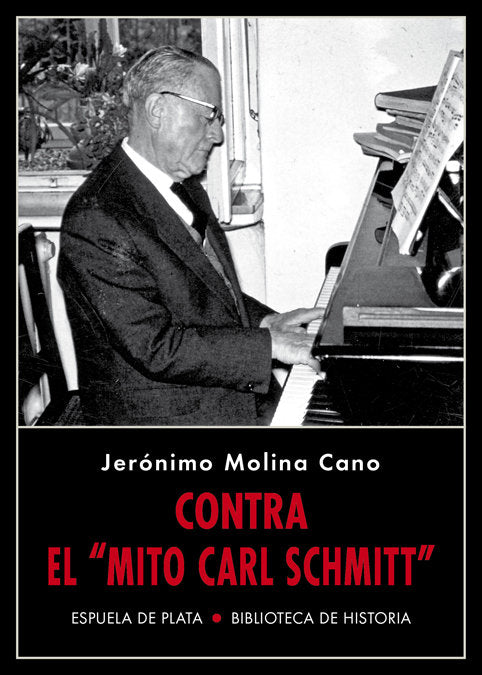 Contra el «mito Carl Schmitt», de Molina Cano, Jerónimo | portada del libro