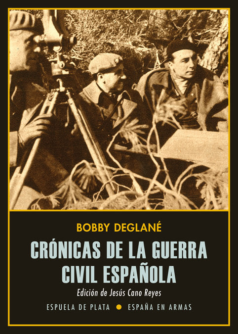 Crónicas de la guerra civil española, de Deglané, Bobby | portada del libro