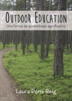Outdoor Education: Una forma de aprendizaje significativo, de LAURA PERIS REIG | portada del libro