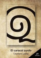 El Caracol zurdo, de CAYETANO LOPEZ RODRIGUEZ | portada del libro