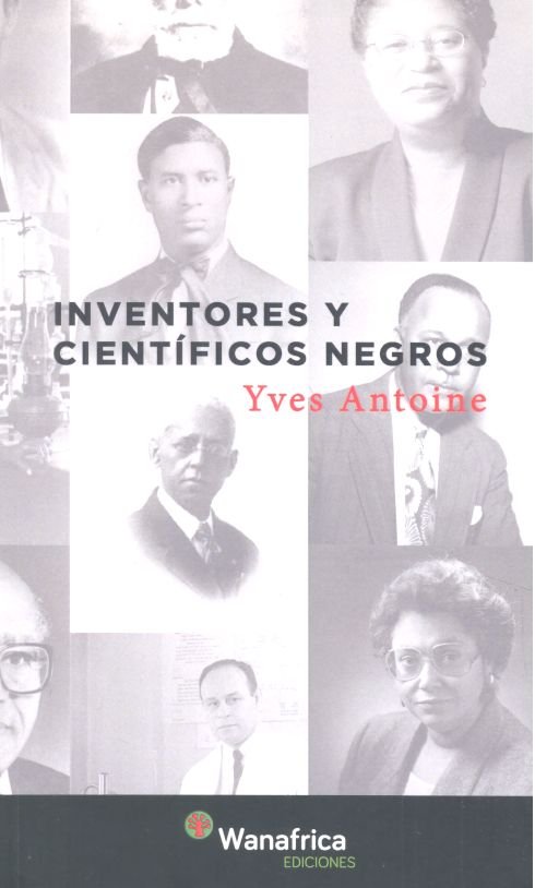 INVENTORES Y CIENTIFICOS NEGROS, de ANTOINE,YVES | portada del libro