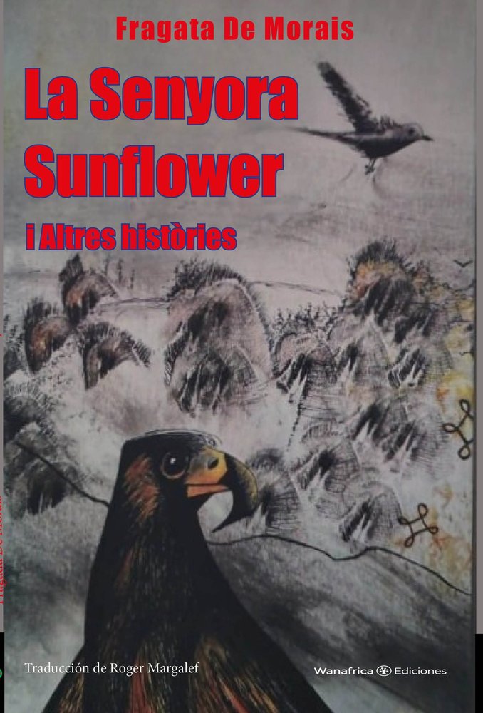 La Senyora Sunflower i altres històries, de DE MORAIS, FRAGATA | portada del libro
