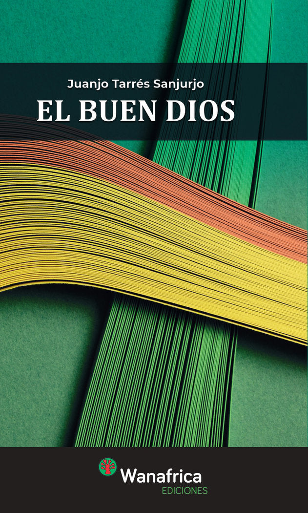 EL BUEN DIOS, de TARRÉS SANJURJO, JUAN JOSE | portada del libro