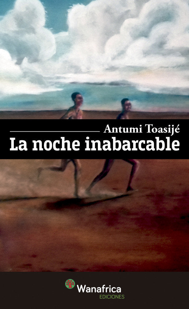 LA NOCHE INABARCABLE, de TOASIJÉ, ANTUMI | portada del libro