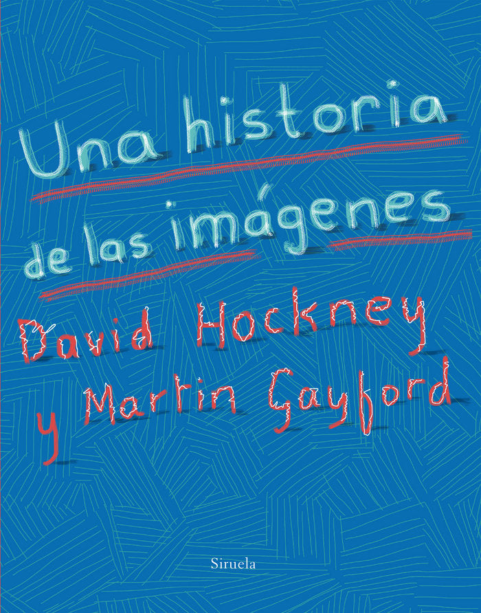 Una historia de las imágenes, de Hockney | portada del libro
