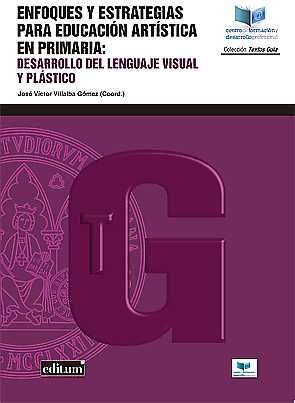 Enfoques y Estrategías para Educación Artísitica en Primaria:, de VICENTE HERRANZ | portada del libro