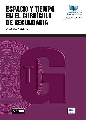 Espacio y Tiempo en el Currículo de Secundaria, de PRIETO PRIETO, JOSÉ ANDRÉS | portada del libro