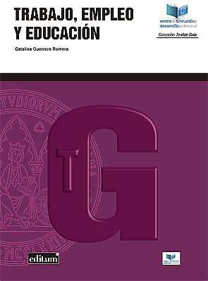 Trabajo, Empleo y Educación, de GUERRERO ROMERA | portada del libro