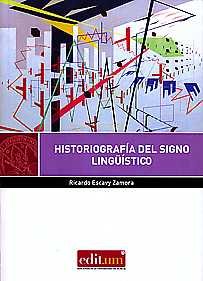 Historiografía del Signo Lingüístico, de ESCAVY ZAMORA, RICARDO | portada del libro