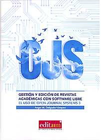 Gestión y Edición de Revistas Académicas con Software Libre. el Uso de Open Journal Systems 3., de DELGADO VÁZQUEZ | portada 