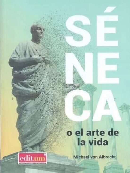 Séneca o el arte de la vida, de Von Albrecht, Michael | portada del libro