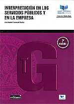 Interpretación en los Servicios Públicos y en la Empresa. 2ª Edición, de FOULQUIÉ RUBIO | portada del libro