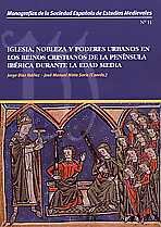 Iglesia, Nobleza y Poderes Urbanos en los Reinos Cristianos de la Península Ibérica Durante la Edad, de DÍAZ IBÁÑEZ | portada