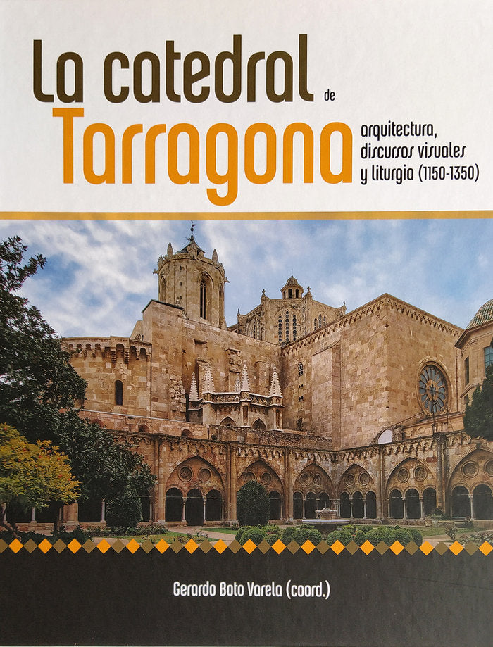 CATEDRAL DE TARRAGONA,LA, de BOTO VARELA,GERARDO | portada del libro