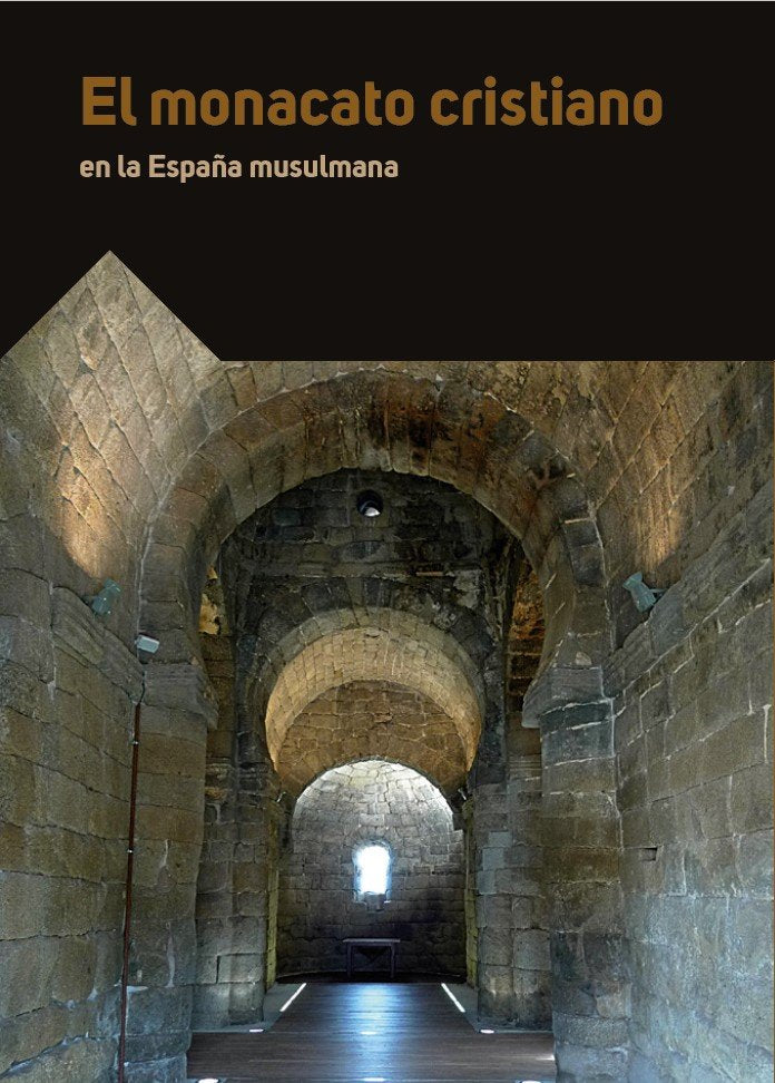 EL MONACATO CRISTIANO EN LA ESPAÑA MUSULMANA, de VARIOS AUTORES | portada del libro