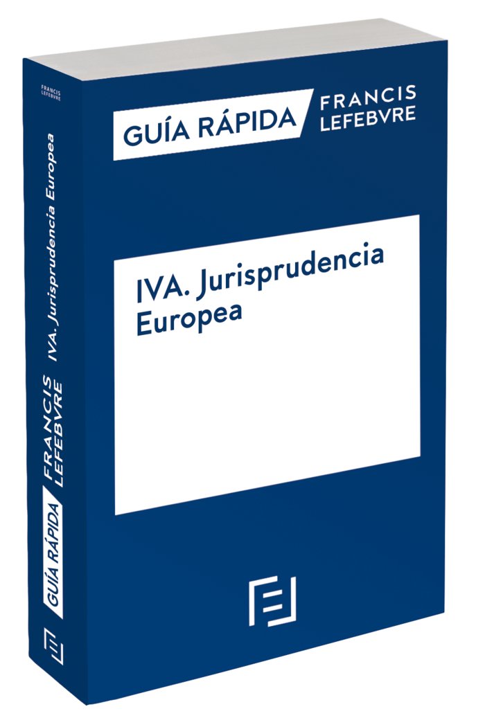Guía Rápida IVA. Jurisprudencia Europea, de Lefebvre-El Derecho | portada del libro